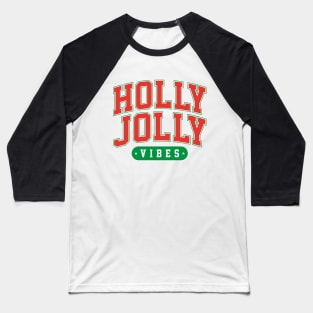 Holly jolly vibes Varsity Baseball T-Shirt